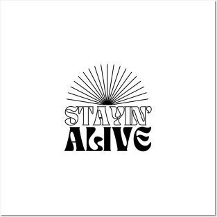 Stayin' Alive in Light Theme Posters and Art